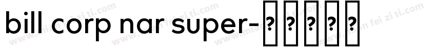 bill corp nar super字体转换
